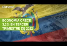 Economía ecuatoriana crece 3,2 % en tercer trimestre de 2022