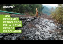 Ecuador registra 1.000 derrames petroleros en la última década
