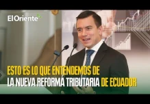 Esto es lo que entendemos de la nueva reforma tributaria de Ecuador