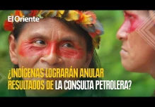 Indígenas de la Amazonía buscan dejar sin efecto la consulta del Yasuní
