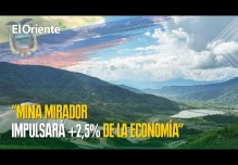 La mina Mirador moverá más del 2,5 % de la economía de Ecuador en 2028 