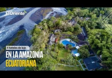 Los hoteles de lujo en la Amazonía ecuatoriana. Parte 1