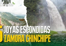 5 destinos IMPERDIBLES en Zamora Chinchipe