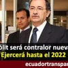 Carlos Pólit es reelecto como contralor. Ejercerá hasta el 2022