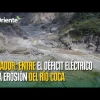 El desafío energético de Ecuador: entre el déficit eléctrico y la erosión del río Coca