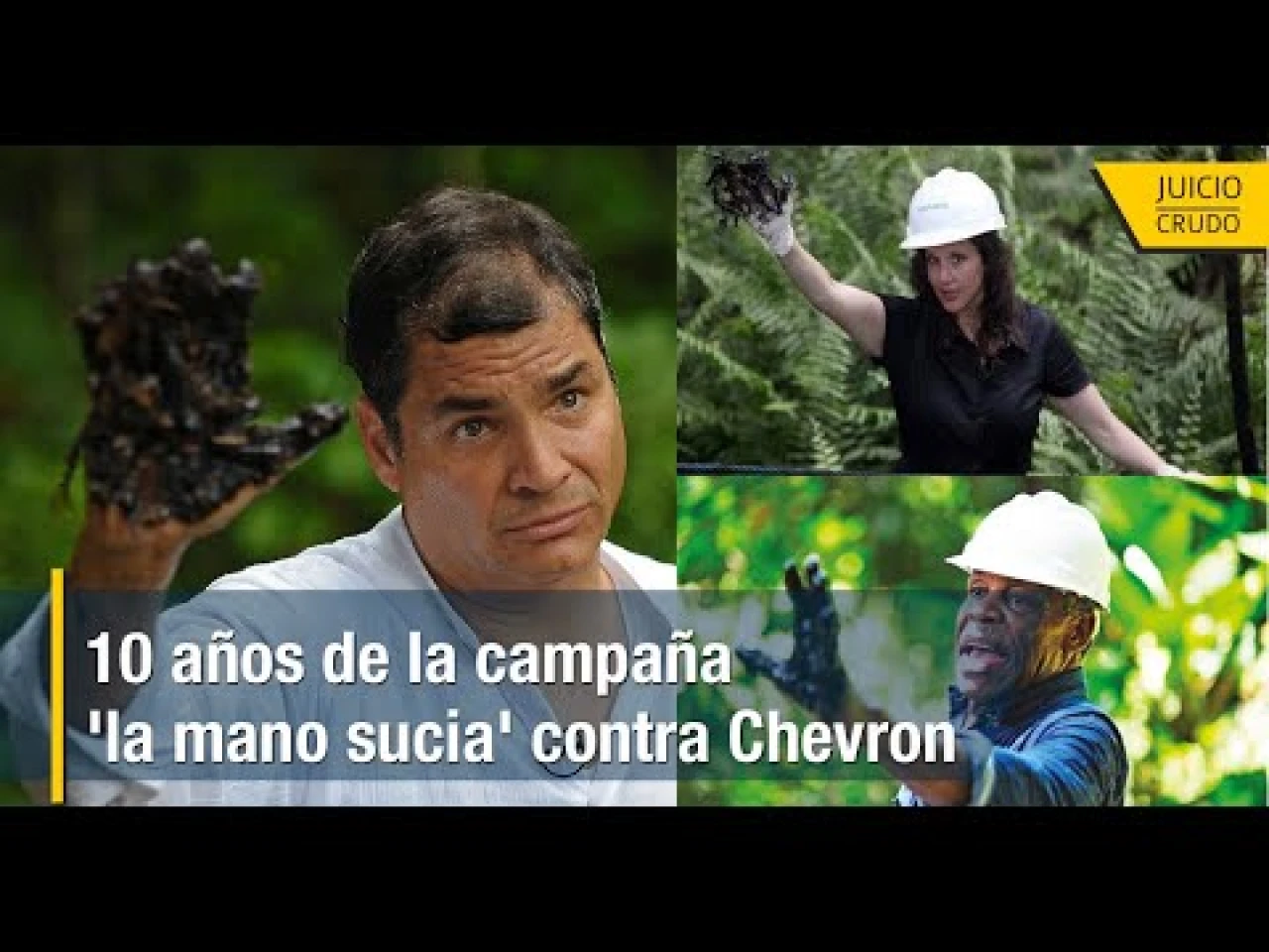 La campaña ‘la mano sucia’ de Rafael Correa contra Chevron en Ecuador resultó una farsa. 