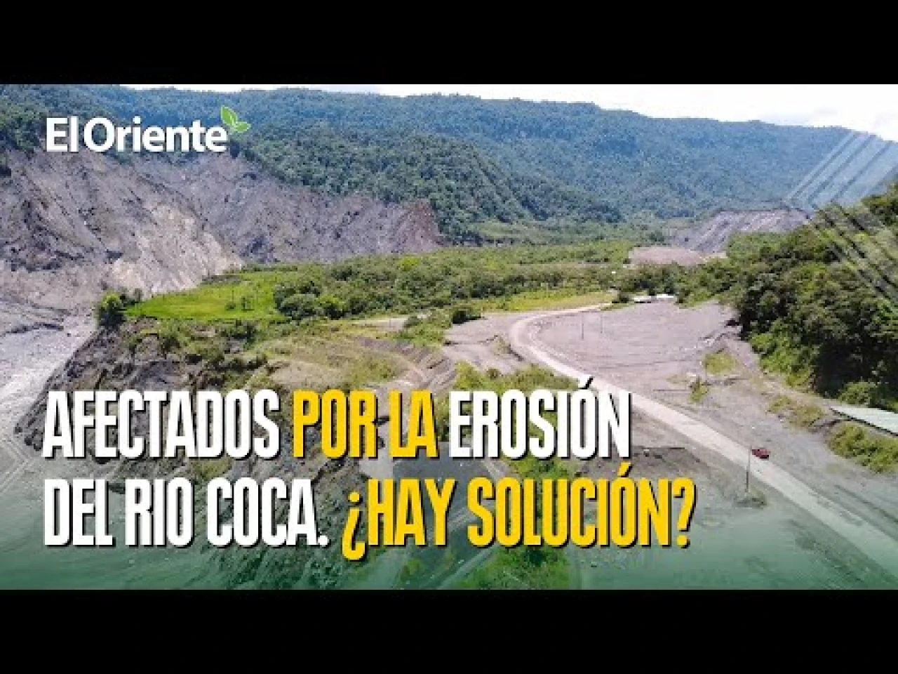 Erosión del Río Coca afecta a los pobladores de el Oriente de Ecuador ¿Hay solución?