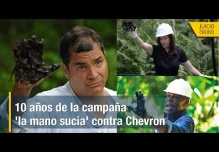 La campaña ‘la mano sucia’ de Rafael Correa contra Chevron en Ecuador resultó una farsa. 