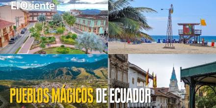 Estos son los 10 Pueblos Mágicos de Ecuador 