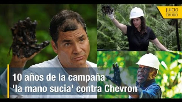 La campaña ‘la mano sucia’ de Rafael Correa contra Chevron en Ecuador resultó una farsa. 