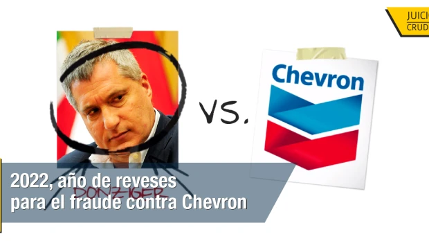 En 2022, más reveses para el ‘fraude legal del siglo’ contra Chevron 