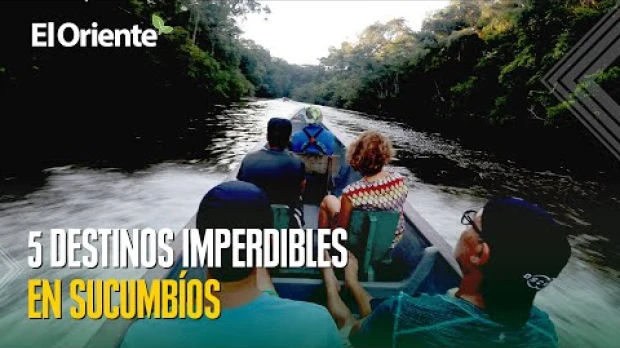 5 destinos que no puede dejar de visitar en Sucumbíos 