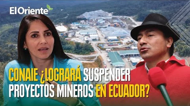 Conaie exige suspender proyectos mineros en Ecuador