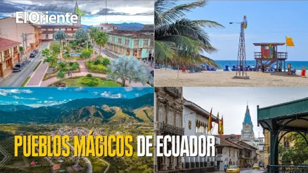 Estos son los 10 Pueblos Mágicos de Ecuador 