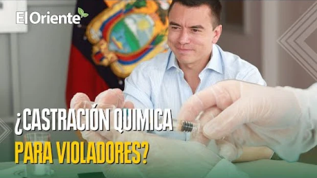 Nueva y polémica propuesta: castración química para violadores en Ecuador