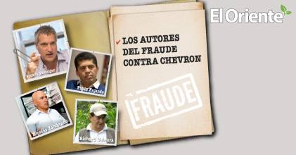 ¿Cómo terminaron los responsables del fraude de Lago Agrio contra Chevron?